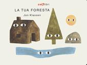 La tua foresta. Ediz. a colori