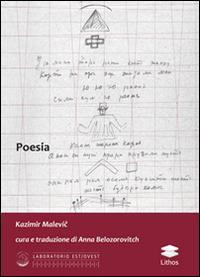 Poesia. Testo russo a fronte - Kazimir Malevic - Libro Lithos 2015, Laboratorio Est/Ovest | libraccio.click