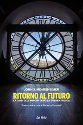 Ritorno al futuro. La crisi dell’Europa dopo la Guerra fredda