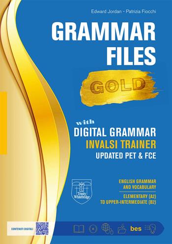 Grammar files Gold. C1. Per le Scuole superiori - Edward Jordan, Patrizia Fiocchi, Christina Ann Cattaneo - Libro Trinity Whitebridge 2023 | libraccio.click