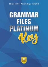 Grammar files platinum. Key. Per le Scuole superiori. Con e-book. Con espansione online