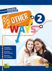 Other ways. Per la didattica inclusiva. Per la Scuola media. Con espansione online. Vol. 2