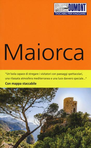 Maiorca. Con carta stradale. Con Carta geografica ripiegata - Hans-Joachim Aubert - Libro Dumont 2018, Tascabili per viaggiare | libraccio.click