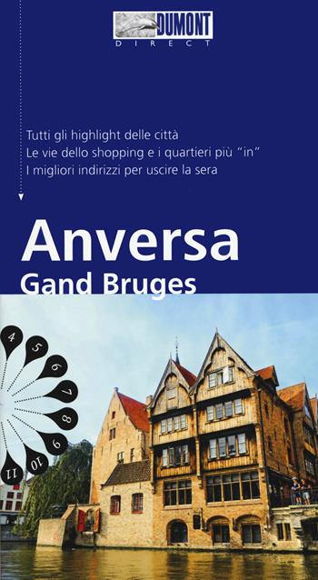 Anversa Gand Bruges. Con mappa. Con Carta geografica ripiegata - Patricia Fridrich - Libro Dumont 2020, Direct | libraccio.click