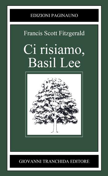 Ci risiamo, Basil Lee - Francis Scott Fitzgerald - Libro PaginaUno 2019, Il bosco di latte | libraccio.click