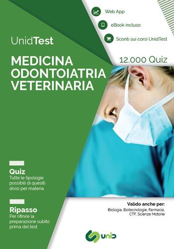 UnidTest. Medicina odontoiatria veterinaria. 12.000 quiz. Ripasso. Con app.  - Libro UnidTest 2018, Test universitari | libraccio.click