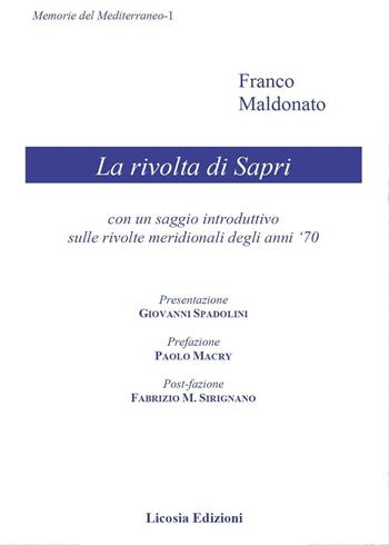 La rivolta di Sapri. Con un saggio introduttivo sulle rivolte meridionali degli anni '70 - Franco Maldonato - Libro Licosia 2017, Memorie del Mediterraneo | libraccio.click