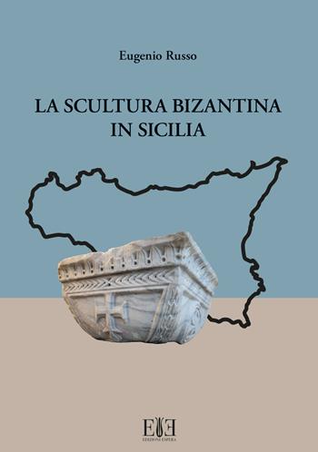 La scultura bizantina in Sicilia - Eugenio Russo - Libro Edizioni Espera 2023 | libraccio.click