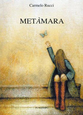 Metàmara - Carmelo Rucci - Libro Pungitopo 2020, Hyde Park | libraccio.click