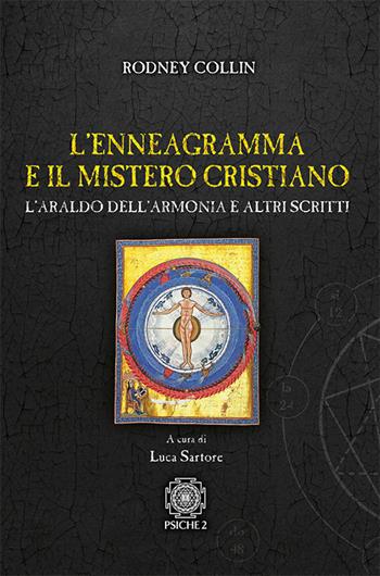 L' enneagramma e il mistero cristiano. L'araldo dell'armonia e altri scritti - Rodney Collin - Libro Psiche 2 2016 | libraccio.click