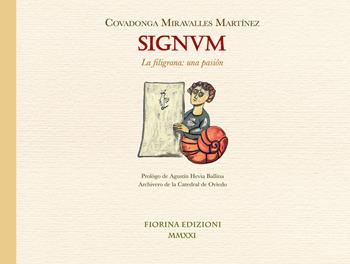 Signum. La filigrana: una pasión. Ediz. illustrata - Covadonga Miravalles Martínez - Libro Fiorina Edizioni 2021, Il saltimpalo | libraccio.click