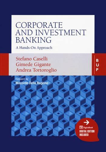 Corporate and investment banking - Stefano Caselli, Gimede Gigante, Andrea Tortoroglio - Libro Bocconi University Press 2021 | libraccio.click