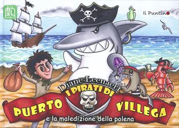 I pirati di Puerto Villega e la maledizione della polena - Diane Leenaert - Libro Editrice Il Puntino 2020 | libraccio.click
