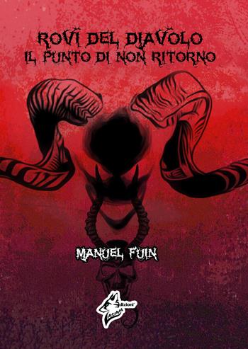 Rovi del diavolo. Il punto di non ritorno. Vol. 3 - Manuel Fuin - Libro Virginia Edizioni 2022 | libraccio.click