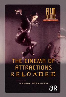 The Cinema of Attractions Reloaded  - Libro Pallas Publications, Film Culture in Transition | libraccio.click