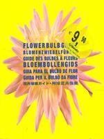 Flower bulb guide. Ediz. multilingue  - Libro The Pepin Press 2005 | libraccio.click