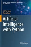 Artificial Intelligence with Python - Teik Toe Teoh, Zheng Rong - Libro Springer Verlag, Singapore | libraccio.click