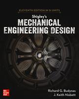 Shigley's mechanical engineering design - Richard G. Budynas, J. Keith Nisbett - Libro McGraw-Hill Education 2020, Ingegneria | libraccio.click