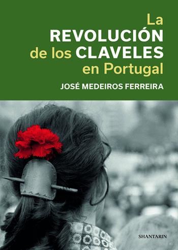 La revolución de los claveles en Portugal - José Medeiros Ferreira - Libro Shantarin 2026 | libraccio.click