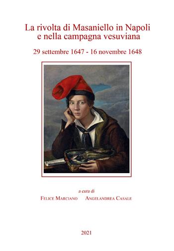 La rivolta di Masaniello in Napoli e nella campagna vesuviana. 29 settembre 1947-16 novembre 1948  - Libro Youcanprint 2021 | libraccio.click