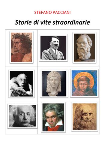 Storie di vita straordinarie - Stefano Pacciani - Libro Youcanprint 2021 | libraccio.click