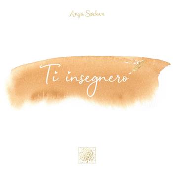 Ti insegnerò. Ediz. illustrata - Anya Sødern - Libro Youcanprint 2021 | libraccio.click