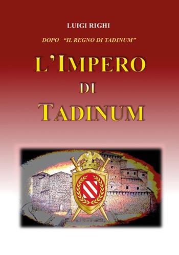 L' impero di Tadinum - Luigi Righi - Libro Youcanprint 2021 | libraccio.click