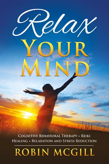 Relax your mind - Robin McGill - Libro Youcanprint 2021 | libraccio.click