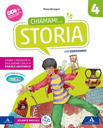 Chiamami..... Con Storia, Geografia, Imparo a imparare. Storia Gerografia. Per la 4ª classe della Scuola elementare. Vol. 1 - Francesca Locatelli, Simona Locatelli, Sergio Rossi - Libro Mondadori Scuola 2024 | libraccio.click