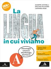 La lingua in cui viviamo. Con Quaderno operativo,LEL Latino per l'educazione linguistica. Per la Scuola media. Con e-book. Con espansione online. Vol. A-B: Fonologia Lessico Morfologia Sintassi-Comunicazione Testi Scrittura