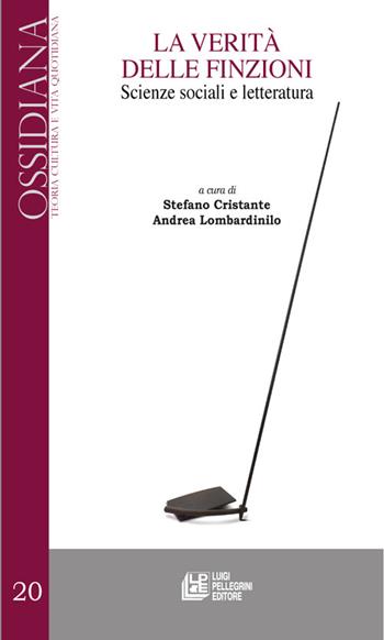 La verità delle finzioni. Scienze sociali e letteratura  - Libro Pellegrini 2025, Ossidiana | libraccio.click