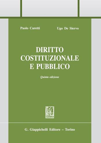 Diritto costituzionale e pubblico - Paolo Caretti, Ugo De Siervo - Libro Giappichelli 2023, Trittico giuridico. Sez. manuali | libraccio.click