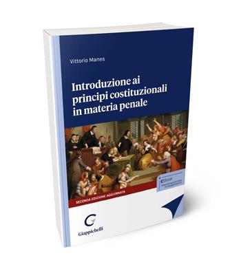 Introduzione ai principi costituzionali in materia penale. Nuova ediz. - Vittorio Manes - Libro Giappichelli 2024 | libraccio.click