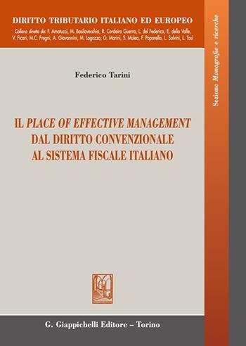 Il place of effective management dal diritto convenzionale al sistema fiscale italiano - Federico Tarini - Libro Giappichelli 2024, Diritto tributario italiano ed europeo | libraccio.click