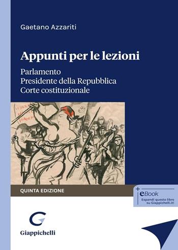 Appunti per le lezioni. Parlamento. Presidente della Repubblica. Corte costituzionale - Gaetano Azzariti - Libro Giappichelli 2025 | libraccio.click