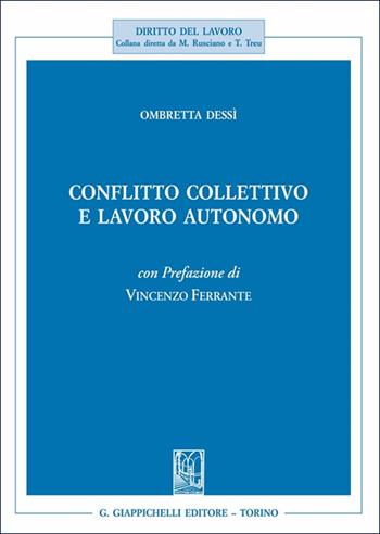 Conflitto collettivo e lavoro autonomo - Ombretta Dessì - Libro Giappichelli 2025, Diritto del lavoro | libraccio.click
