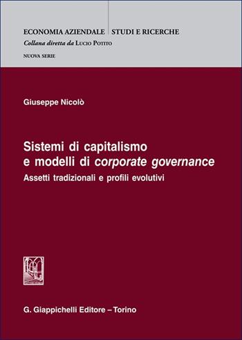 Sistemi di capitalismo e modelli di corporate governance - Giuseppe Nicolò - Libro Giappichelli 2025, Studi aziendali. Studi e ricerche | libraccio.click