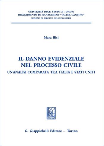 Il danno evidenziale nel processo civile. Un'analisi comparata tra Italia e Stati Uniti - Mara Bisi - Libro Giappichelli 2025, Università di Torino. Dipartimento di management. Sez. di diritto dell'economia | libraccio.click