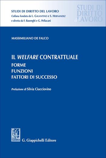 Il welfare contrattuale. Forme. Funzioni. Fattori di successo - Massimiliano De Falco - Libro Giappichelli 2026, Studi di diritto del lavoro | libraccio.click