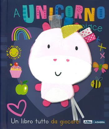 A unicorno piace. Ediz. a colori. Con peluche - Beverly Hopwood - Libro ABraCadabra 2023, Cucù pop-up | libraccio.click