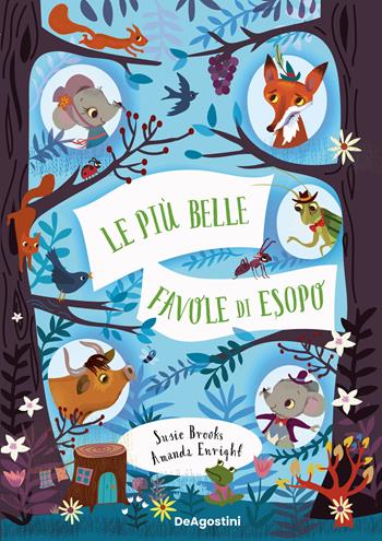 Le più belle favole di Esopo. Ediz. a colori - Susie Brooks, Amanda Enright - Libro De Agostini 2024 | libraccio.click