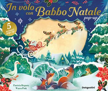 In volo con Babbo Natale pop-up. Ediz. a colori - Patricia Hegarty, Wazza Pink - Libro ABraCadabra 2024 | libraccio.click