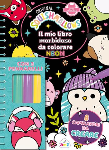 Il mio libro morbidoso da colorare neon. Squishmallows. Ediz. a spirale. Con 3 pennarelli con inchiostro fosforescente  - Libro AMZ 2024, Sticker e coloring | libraccio.click