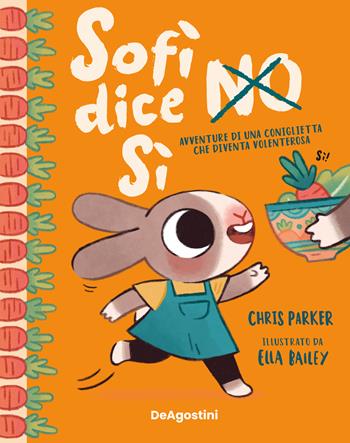 Sofì dice no sì. Ediz. a colori - Chris Parker - Libro De Agostini 2024 | libraccio.click