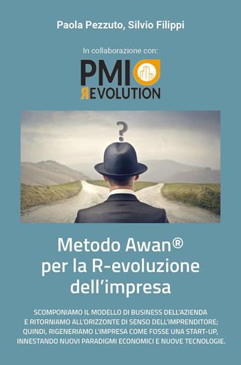Metodo Awan® per la R-evoluzione d'impresa - Silvio Filippi, Paola Pezzuto - Libro Youcanprint 2022 | libraccio.click