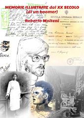 Memorie illustrate dal XX Secolo (di un boomer)