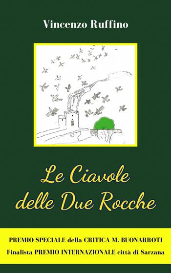 Le ciavole delle Due Rocche. Il futuro è sempre davanti a noi - Vincenzo Ruffino - Libro Youcanprint 2022 | libraccio.click