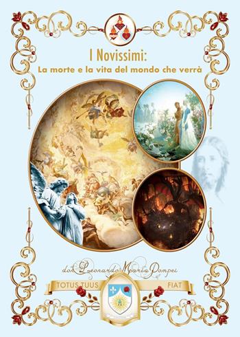 I novissimi: la morte e la vita del mondo che verrà - Leonardo M. Pompei - Libro Youcanprint 2023 | libraccio.click