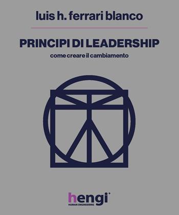 Principi di leadership - Luis H. Ferrari Blanco - Libro Youcanprint 2022 | libraccio.click