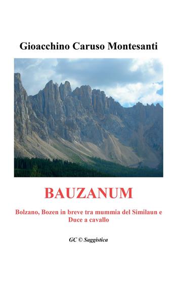Bauzanum - Gioacchino Caruso Montesanti - Libro Youcanprint 2022 | libraccio.click